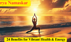 Surya Namaskar : 24 Benefits for Vibrant Health & Energy