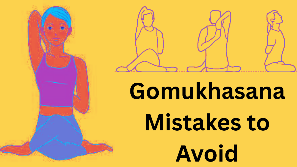 Correct Gomukhasana yoga posture demonstrating proper alignment and common mistakes to avoid for safe and pain-free practice.