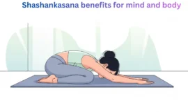 Shashankasana Benefits: 1 Yoga Pose for Mind and Body
