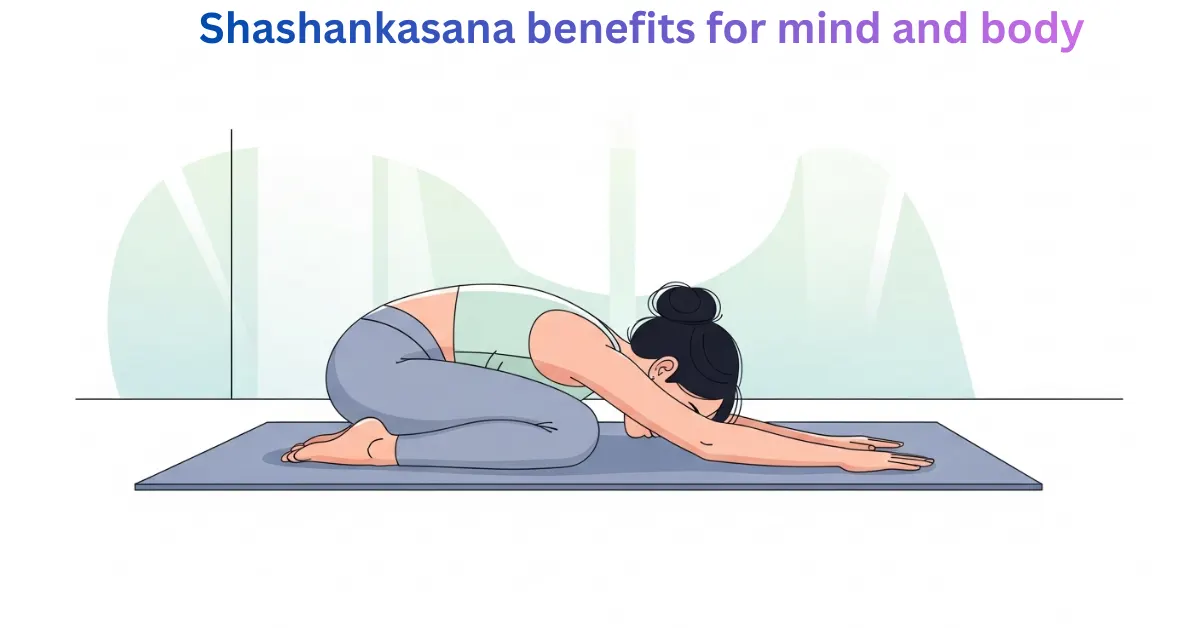 Shashankasana benefits for mind and body