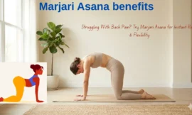 7 Benefits of Marjari Asana for Spine Health