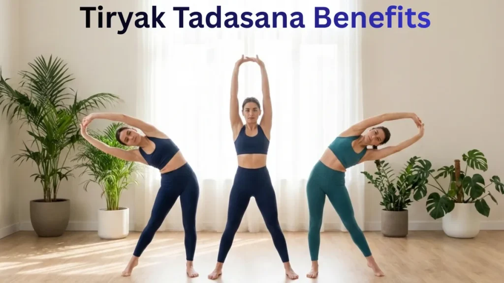 Tiryak Tadasana Benefits