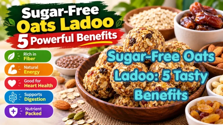 Sugar-Free Oats Ladoo: 5 Tasty Benefits